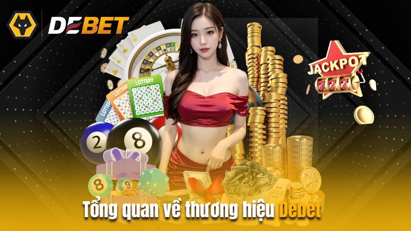 Tổng quan về thương hiệu Debet